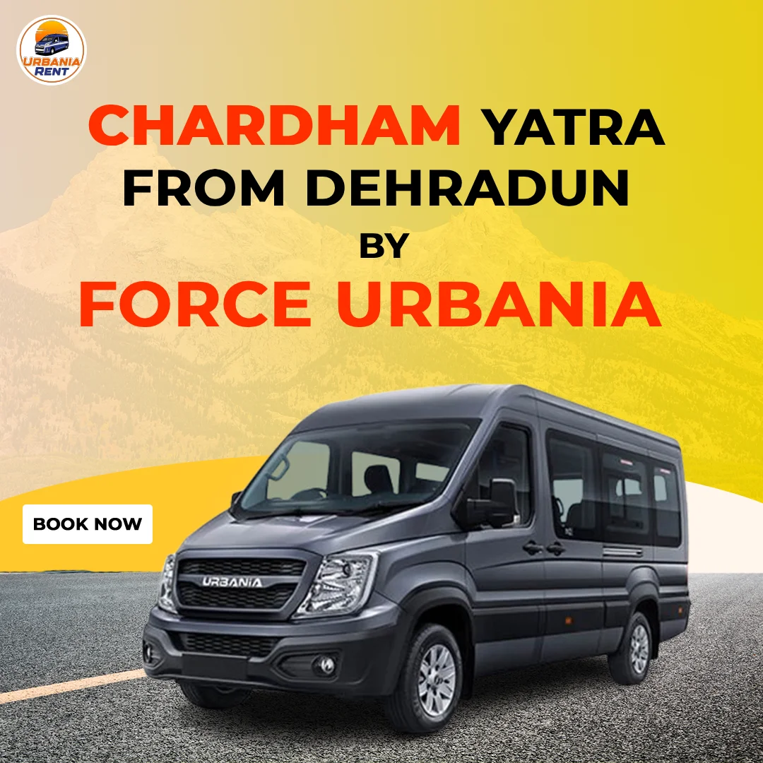 Chardham Yatra from Dehradun by Force Urbania Chardham Yatra from Dehradun by Force Urbania