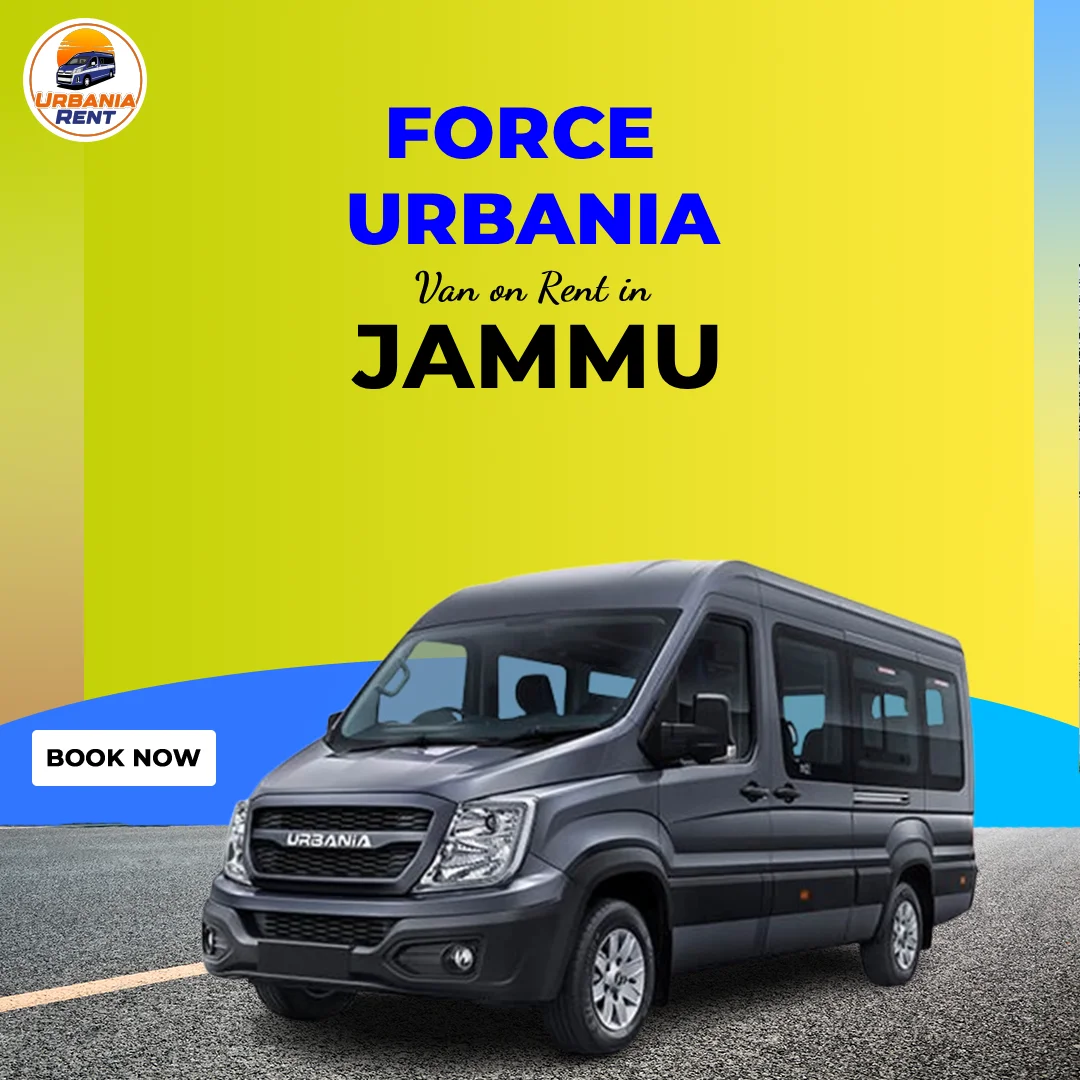 Force Urbania Van Hire on Rent in Jammu Force Urbania Van Hire on Rent in Jammu