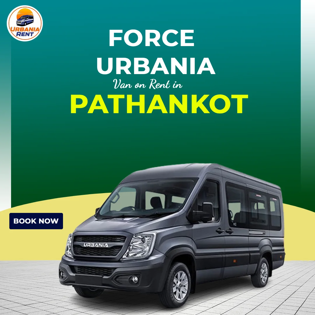 Force Urbania Van Hire on Rent in Pathankot Force Urbania Van Hire on Rent in Pathankot