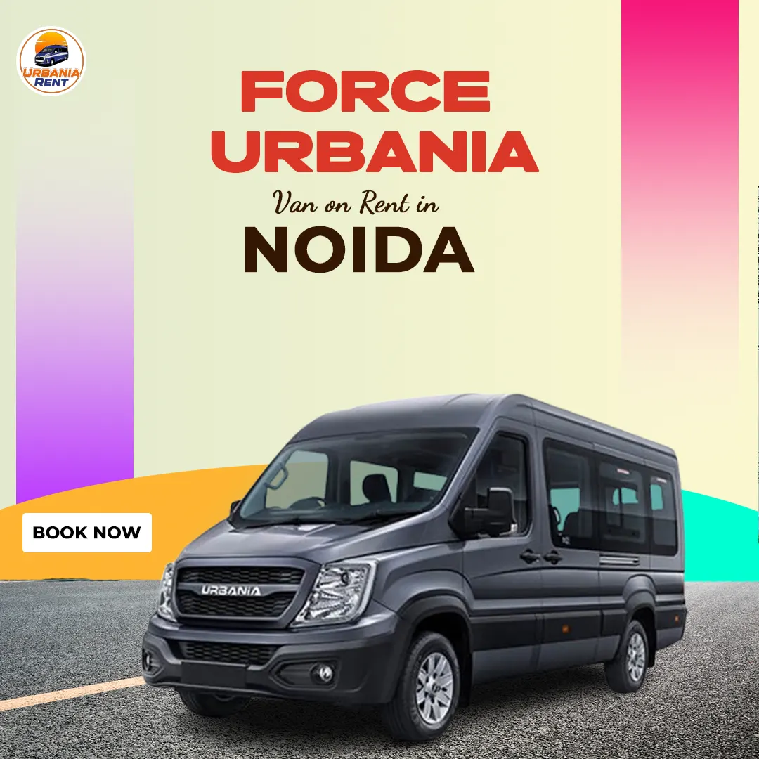 Force Urbania Van on Rent in Noida Force Urbania Van on Rent in Noida